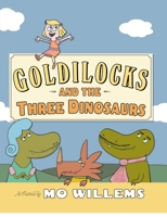 Goldilocks and the Three Dinosaurs 0062104187 Book Cover