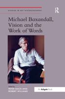Michael Baxandall, Vision and the Work of Words 1138548138 Book Cover