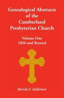 Cumberland Presbyterian Church, Volume One: 1836 And Beyond 0788402552 Book Cover