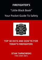 Firefighter's Little Black Book: Your Pocket Guide to Safety 1387504142 Book Cover