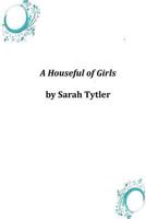 A Houseful of Girls 1515217388 Book Cover