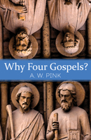 Why Four Gospels? 1629119245 Book Cover
