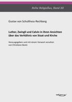 Luther, Zwingli Und Calvin 3958016804 Book Cover