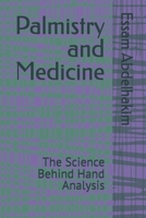 Palmistry and Medicine: The Science Behind Hand Analysis B0DZ28DRBZ Book Cover
