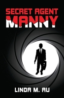 Secret Agent Manny 195497308X Book Cover