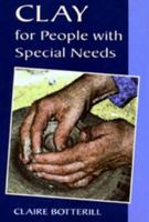 Clay for People with Special Needs (Ceramics) 071364740X Book Cover