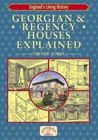 Georgian & Regency Houses Explained (England's Living History) 1846740517 Book Cover