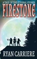 A Tale of the Eternal Stones: Firestone 1999154401 Book Cover