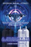 A Journey to UltraDimensions: Time Is of No Essence In this Ultra Dimensions 1952062942 Book Cover