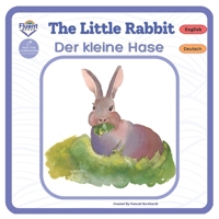 The Little Rabbit - Der kleine Hase: Bilingual Book 1998867153 Book Cover