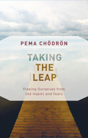 Taking the Leap: Freeing Ourselves from Old Habits and Fears 1590308433 Book Cover