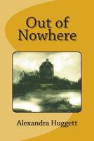 Out of Nowhere 1475031270 Book Cover