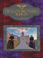 The Dragon Brothers Reign 1496923855 Book Cover
