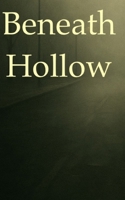 Beneath Hollow B0F5W1SYJ5 Book Cover