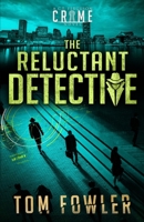 The Reluctant Detective 1953603009 Book Cover
