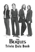 The Beatles: Trivia Quiz Book B08PX7KG38 Book Cover