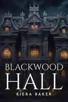 Blackwood Hall 2828104176 Book Cover