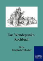 Das Wendepunkt-Kochbuch 3864442745 Book Cover