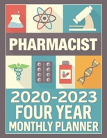 Pharmacist 2020 - 2023 Four Year Monthly Planner: Calendar, Notebook and More 1708185917 Book Cover
