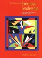The Nature of Executive Leadership: A Conceptual and Empirical Analysis of Success 1557987327 Book Cover