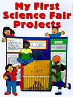 The First-Timer's Guide to Science Fair Projects 1565657349 Book Cover