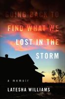 Going Back to Find What We Lost in the Storm 1616639466 Book Cover