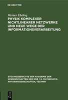 Physik Komplexer Nichtlinearer Netzwerke Und Neue Wege Der Informationsverarbeitung 3112548558 Book Cover