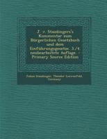 J. v. Staudingers's Kommentar zum Bürgerlichen Gesetzbuch und dem Einführungsgesetze. 3./4. neubearbeitete Auflage. 1294101331 Book Cover
