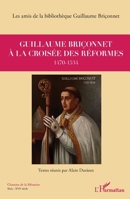 Guillaume Briçonnet à la croisée des réformes: 1470-1534 (Chemins de la Mémoire) (French Edition) 2343213860 Book Cover