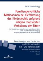 Familiengerichtliche Ma�nahmen Bei Gefaehrdung Des Kindeswohls Aufgrund Religioes Motivierten Verhaltens Der Eltern: Ein Vergleich Von Deutschem Und Australischem Recht Unter Besonderer Beruecksichtig 3631739273 Book Cover