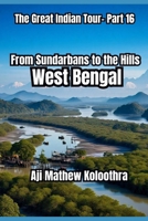 From Sundarbans to the Hills: West Bengal: The Great Indian Tour part 16 B0DR8GW4HL Book Cover