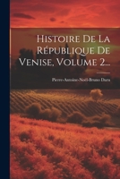 Histoire De La R�publique De Venise, Volume 2... 1022635220 Book Cover