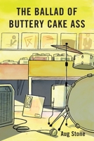 The Ballad Of Buttery Cake Ass B0BLG2QD6H Book Cover