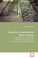Towards a Sustainable New Orleans 3639137647 Book Cover