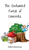 The Enchanted Forest of Limericks 3690741467 Book Cover