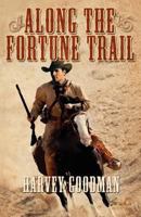 Along the Fortune Trail 1617507474 Book Cover