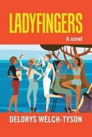 Ladyfingers: A novel 0595354181 Book Cover