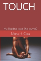 TOUCH: My Bleeding Issue 1710712910 Book Cover