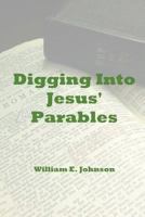 Digging Into Jesus' Parables 1494746603 Book Cover