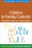 Children in Family Contexts: Perspectives on Treatment 1593852630 Book Cover