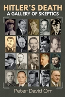Hitler's Death: A Gallery of Skeptics (Hitler's Last Days Investigation) B0GGHF99C1 Book Cover