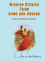 Mission Stories from Home and Abroad: Faith and Works in Action 1764477227 Book Cover