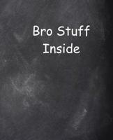 Bro Stuff Inside School Composition Book Chalkboard Style: Photo Covers Composition Books Notebooks (Notebook, Diary, Blank Book) 1079393838 Book Cover