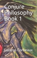 Conjure Philosophy Book 1 B0848RX2KZ Book Cover