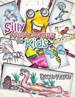 Silly Animal Stories for Kids 148289436X Book Cover