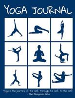 Yoga Journal - "Yoga is the journey of the self, through the self, to the self." - The Bhagavad Gita.: 100 Pages with inspirational prompts of reflections for living in the present moment. 1080149139 Book Cover