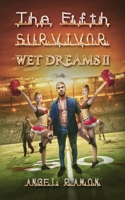 The Fifth Survivor: Wet Dreams 2 B087FKNZL6 Book Cover