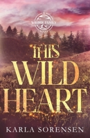 This Wild Heart: Alternate Cover (Wilder Family) B0DVH2PHF9 Book Cover