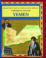 A Historical Atlas of Yemen (Historical Atlases of South Asia, Central Asia, and the Middle East) 0823945022 Book Cover