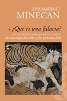 ¿Qué es una falacia?: una guía filosófica rápida para detectar y combatir la manipulación y la persuasión B0G357N4LM Book Cover